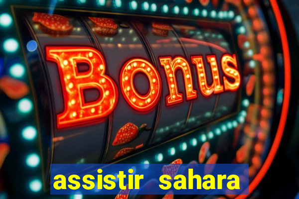 assistir sahara filme de 2005